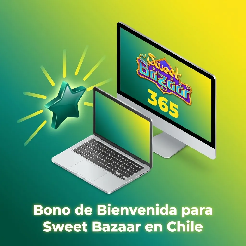 Bet365 Chile welcome bonus offer for Sweet Bazaar casino game with deposit and wagering requirements explained